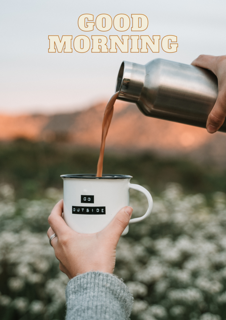Good Morning - warm coffee